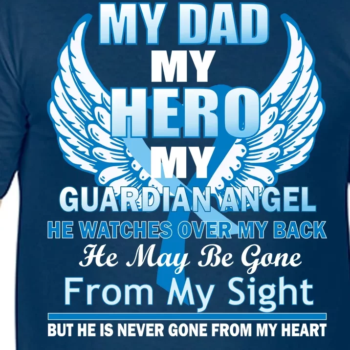 My Dad Hero Guardian Angel Never Gone From My Heart Comfort Colors T-Shirt