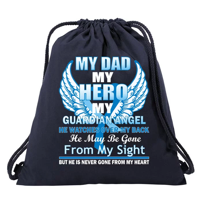 My Dad Hero Guardian Angel Never Gone From My Heart Drawstring Bag