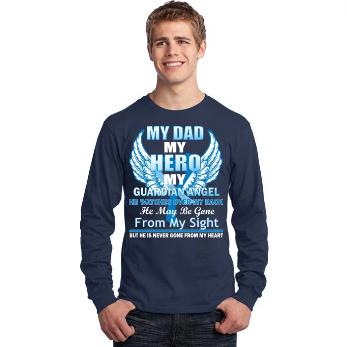 My Dad Hero Guardian Angel Never Gone From My Heart Tall Long Sleeve T-Shirt