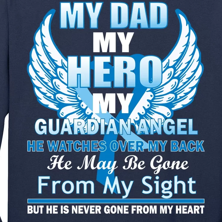 My Dad Hero Guardian Angel Never Gone From My Heart Tall Long Sleeve T-Shirt