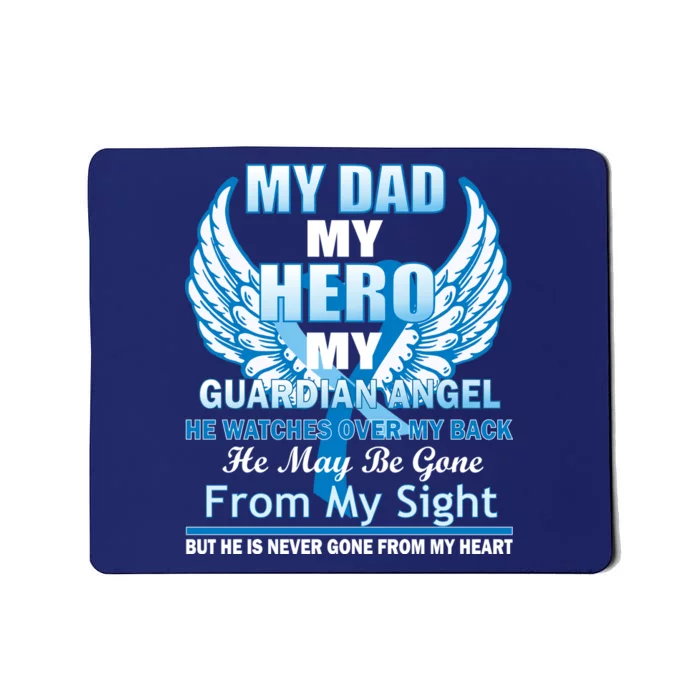 My Dad Hero Guardian Angel Never Gone From My Heart Mousepad