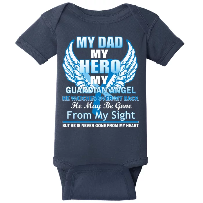 My Dad Hero Guardian Angel Never Gone From My Heart Baby Bodysuit