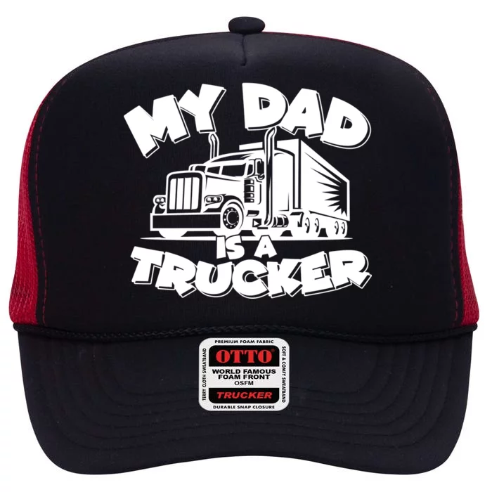 My Dad Is A Trucker Cute High Crown Mesh Trucker Hat