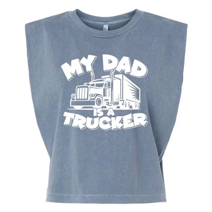 My Dad Is A Trucker Cute Garment-Dyed Women's Muscle Tee