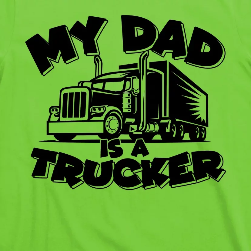 My Dad Is A Trucker Cute T-Shirt