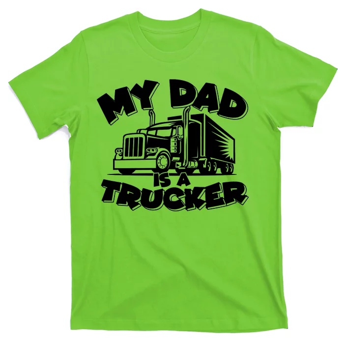 My Dad Is A Trucker Cute T-Shirt