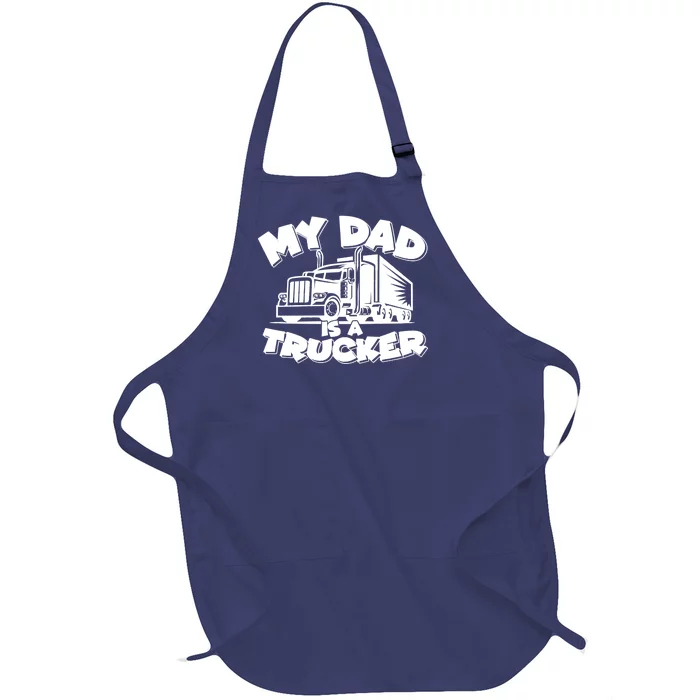 My Dad Is A Trucker Cute Full-Length Apron With Pocket