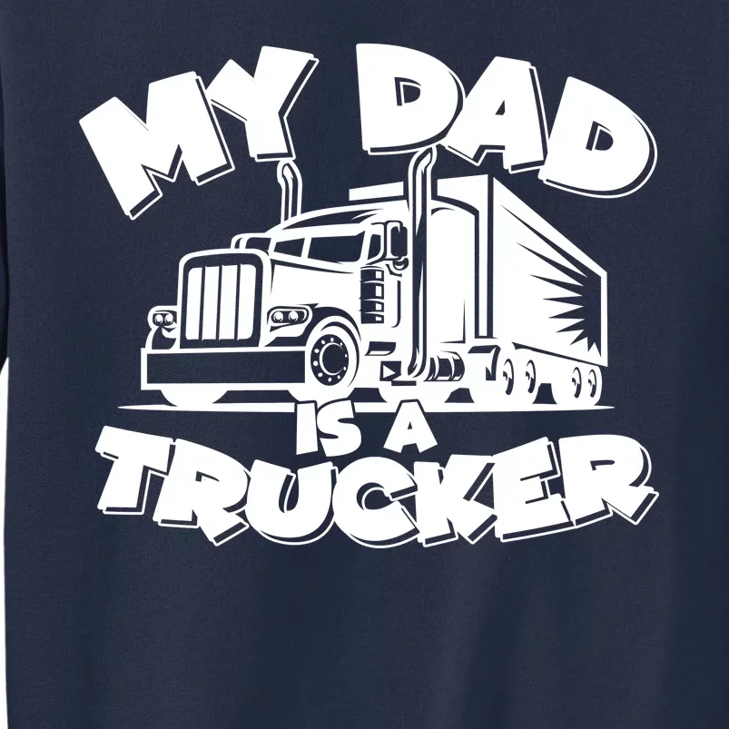 My Dad Is A Trucker Cute Sweatshirt