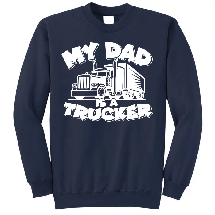 My Dad Is A Trucker Cute Sweatshirt