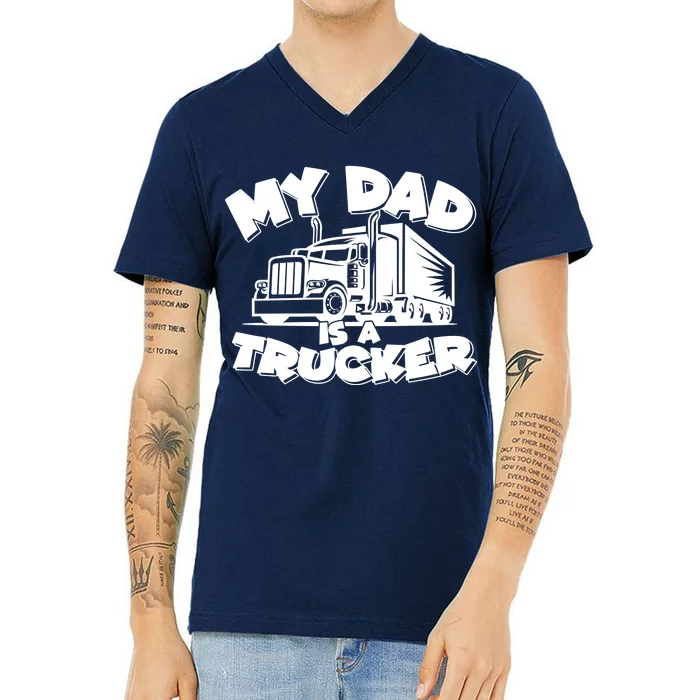 My Dad Is A Trucker Cute V-Neck T-Shirt