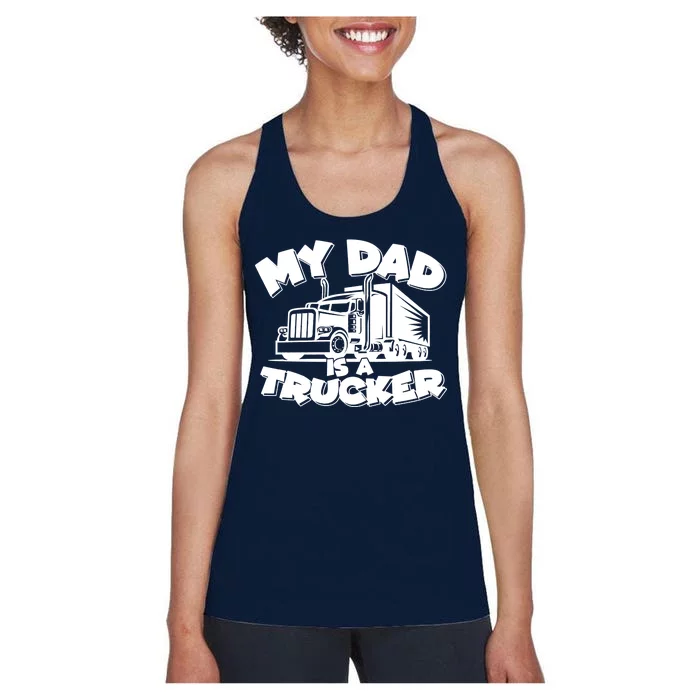 My Dad Is A Trucker Cute Women's Racerback Tank