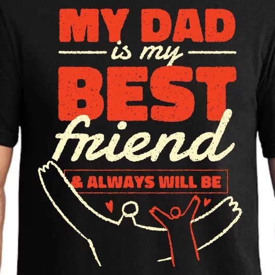 My Dad Is My Best Friend And Always Will Be Pajama Set