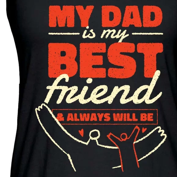 My Dad Is My Best Friend And Always Will Be Ladies Essential Flowy Tank