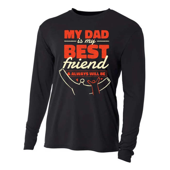 My Dad Is My Best Friend And Always Will Be Cooling Performance Long Sleeve Crew