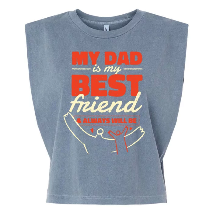 My Dad Is My Best Friend And Always Will Be Garment-Dyed Women's Muscle Tee