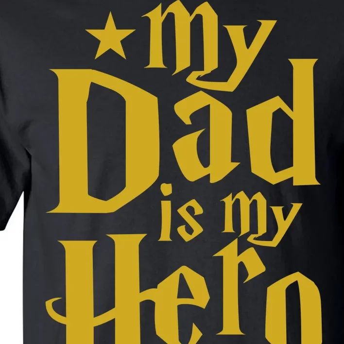 My Dad Is My Hero Tall T-Shirt