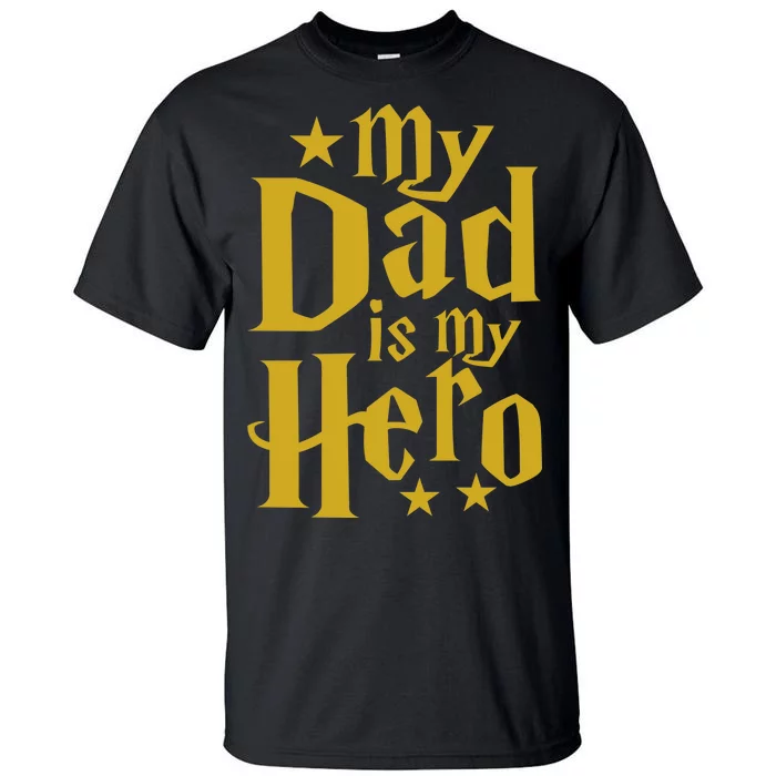 My Dad Is My Hero Tall T-Shirt