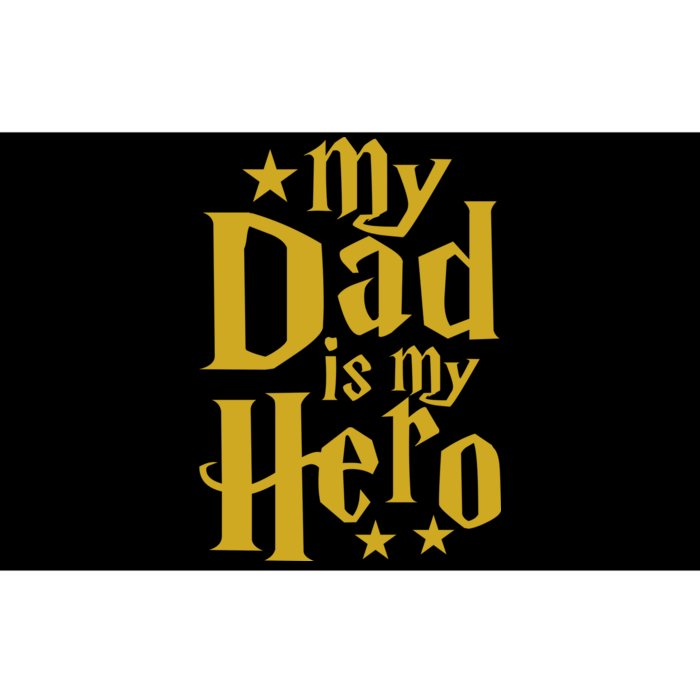 My Dad Is My Hero Bumper Sticker