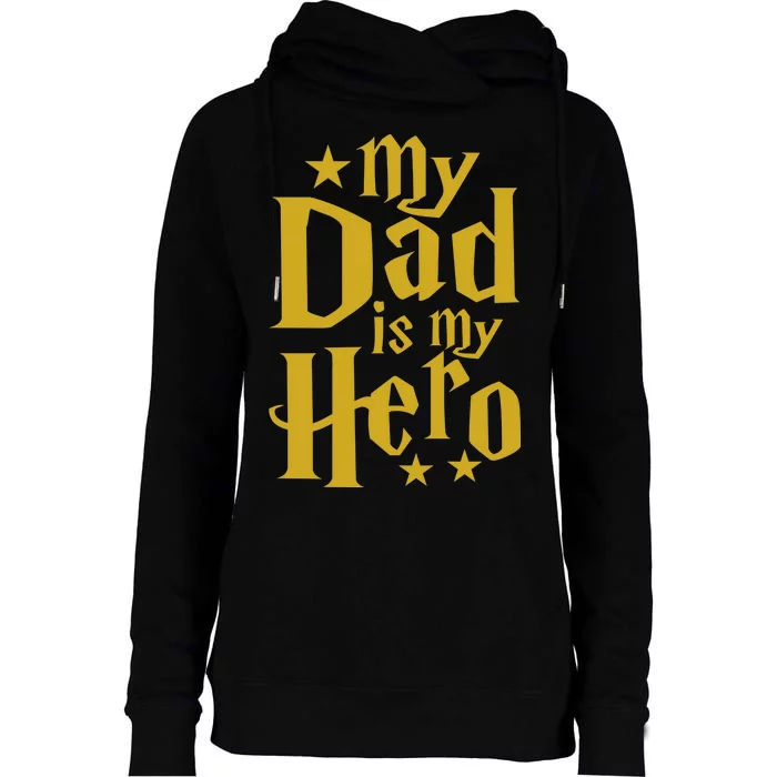 My Dad Is My Hero Womens Funnel Neck Pullover Hood