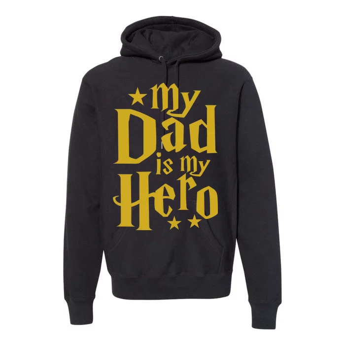 My Dad Is My Hero Premium Hoodie