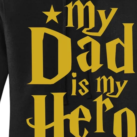 My Dad Is My Hero Women's Pullover Hoodie