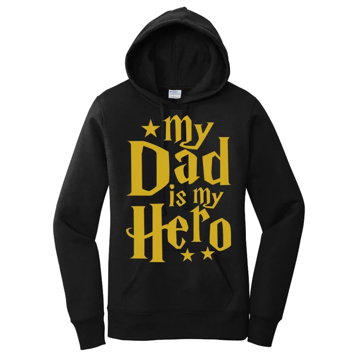 My Dad Is My Hero Women's Pullover Hoodie