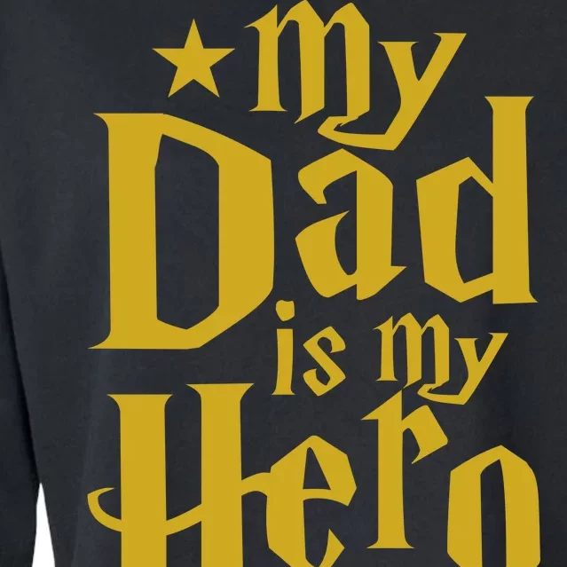 My Dad Is My Hero Cropped Pullover Crew