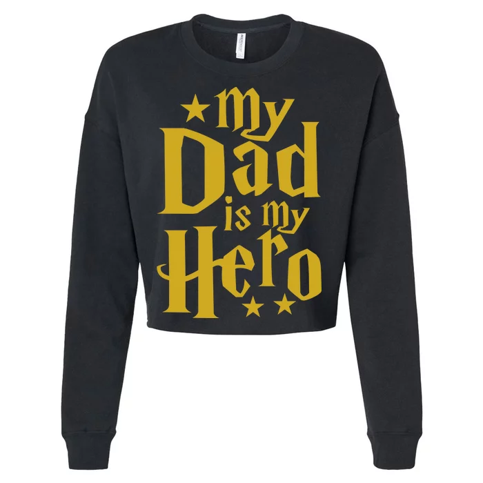 My Dad Is My Hero Cropped Pullover Crew