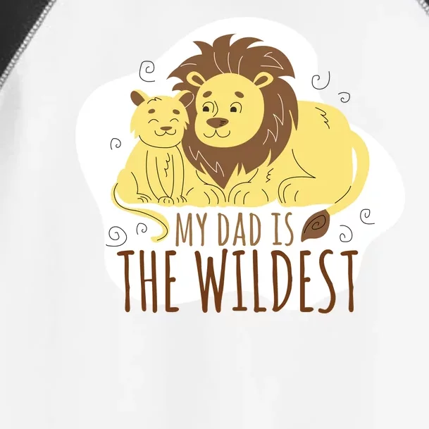 My Dad Is The Wildest Toddler Fine Jersey T-Shirt