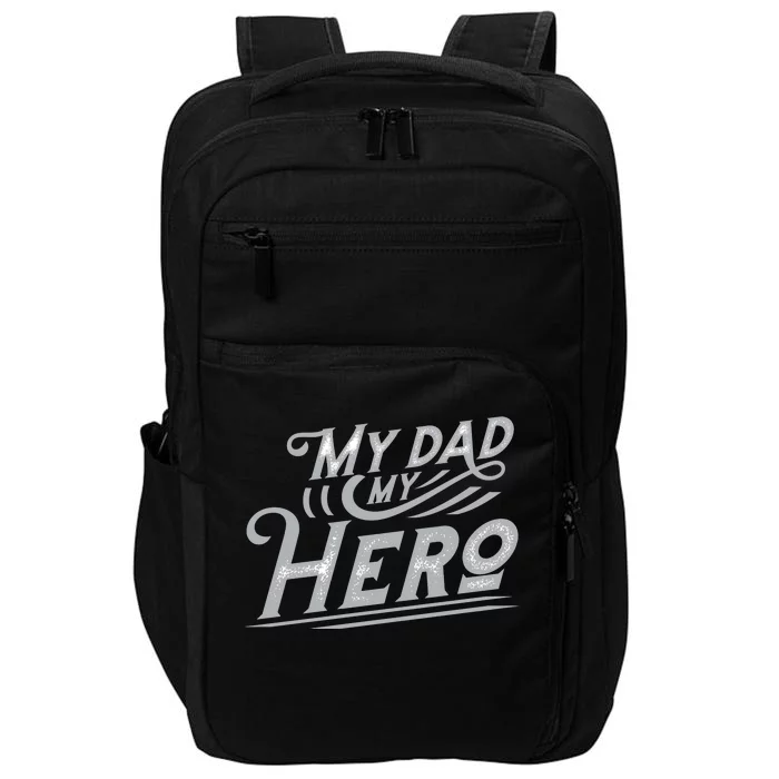 My Dad My Hero Impact Tech Backpack