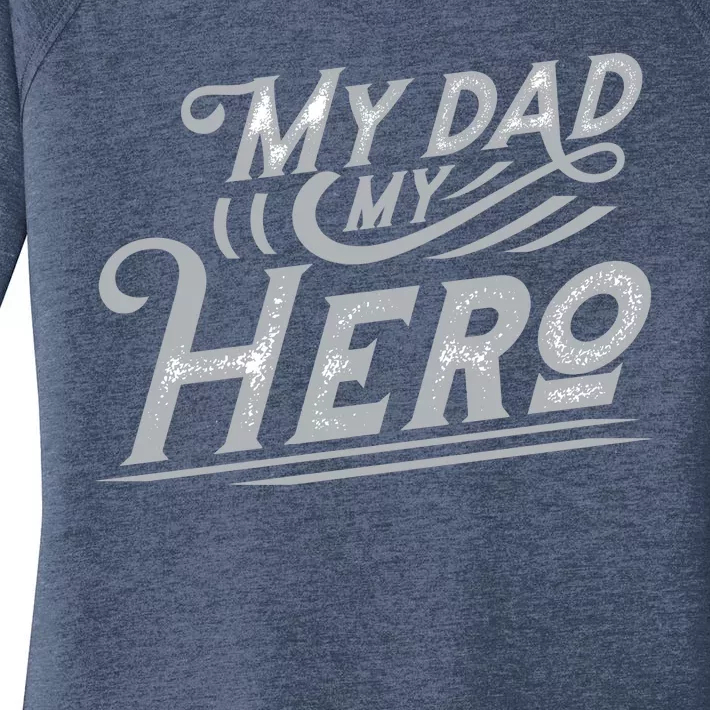 My Dad My Hero Women's Perfect Tri Tunic Long Sleeve Shirt