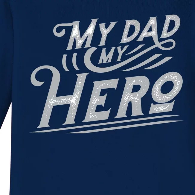 My Dad My Hero Baby Long Sleeve Bodysuit