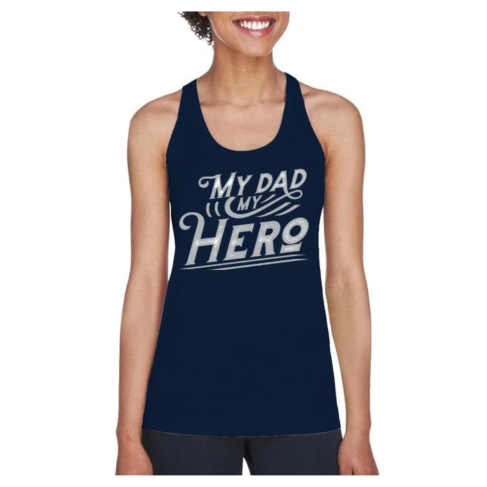 My Dad My Hero Women's Racerback Tank