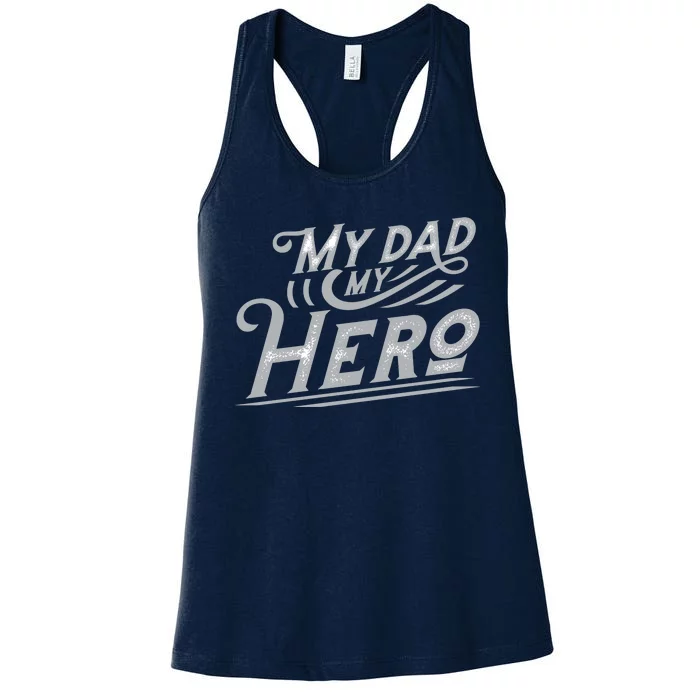 My Dad My Hero Women's Racerback Tank