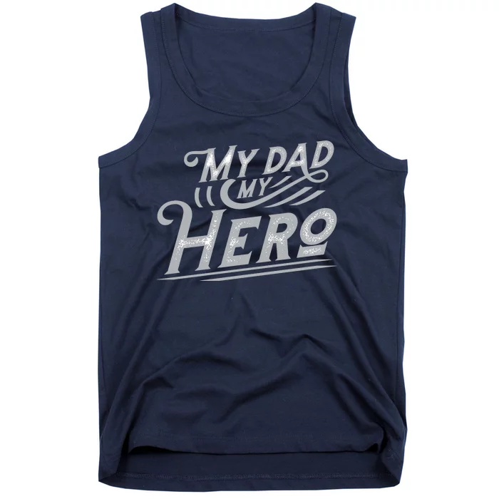 My Dad My Hero Tank Top