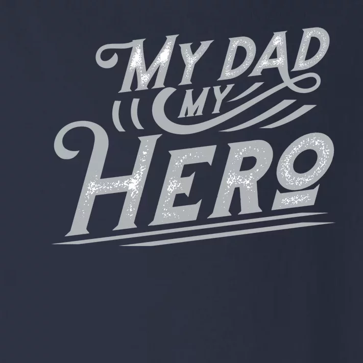 My Dad My Hero Toddler Long Sleeve Shirt