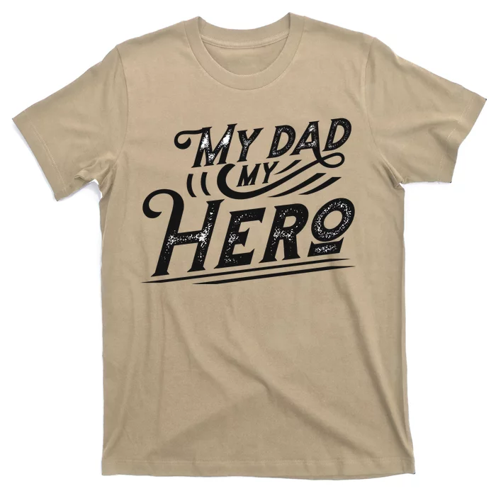 My Dad My Hero T-Shirt