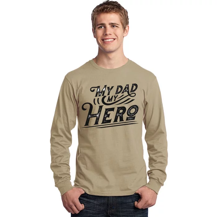 My Dad My Hero Tall Long Sleeve T-Shirt