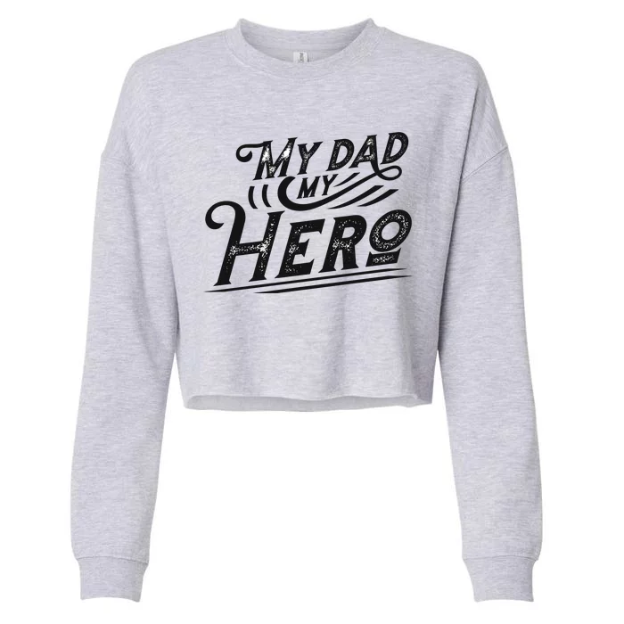 My Dad My Hero Cropped Pullover Crew