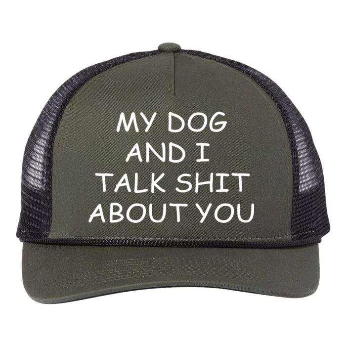 My Dog And I Talk Shit About You Retro Rope Trucker Hat Cap