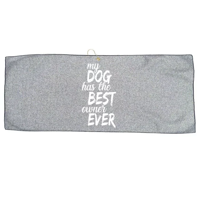 My Dog Has The Best Dog Owner Ever Large Microfiber Waffle Golf Towel