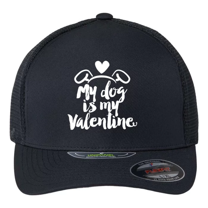 My Dog Is My Valentine Cute Flexfit Unipanel Trucker Cap