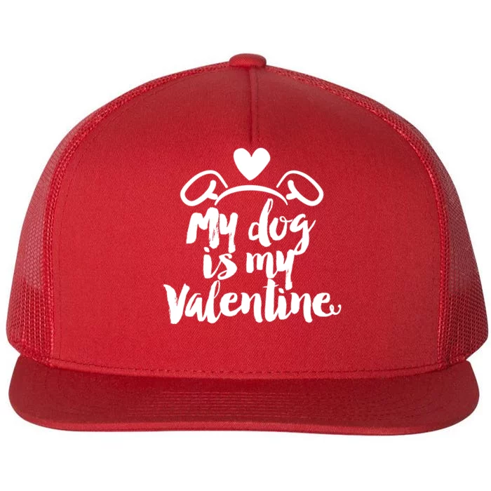 My Dog Is My Valentine Cute Flat Bill Trucker Hat