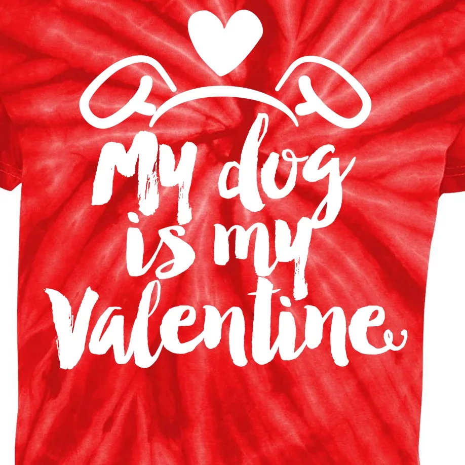 My Dog Is My Valentine Cute Kids Tie-Dye T-Shirt