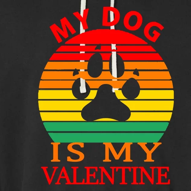 My Dog Is My Valentine Retro Garment-Dyed Fleece Hoodie