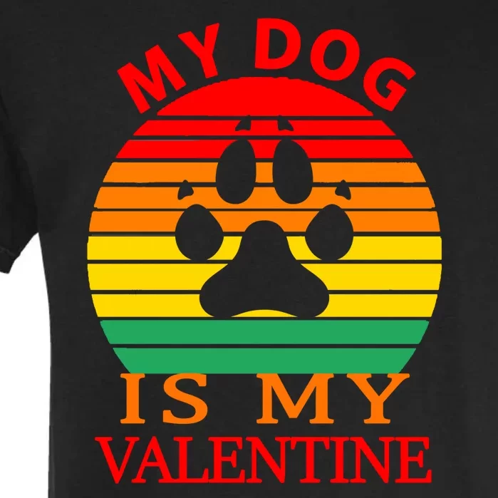 My Dog Is My Valentine Retro Garment-Dyed Heavyweight T-Shirt