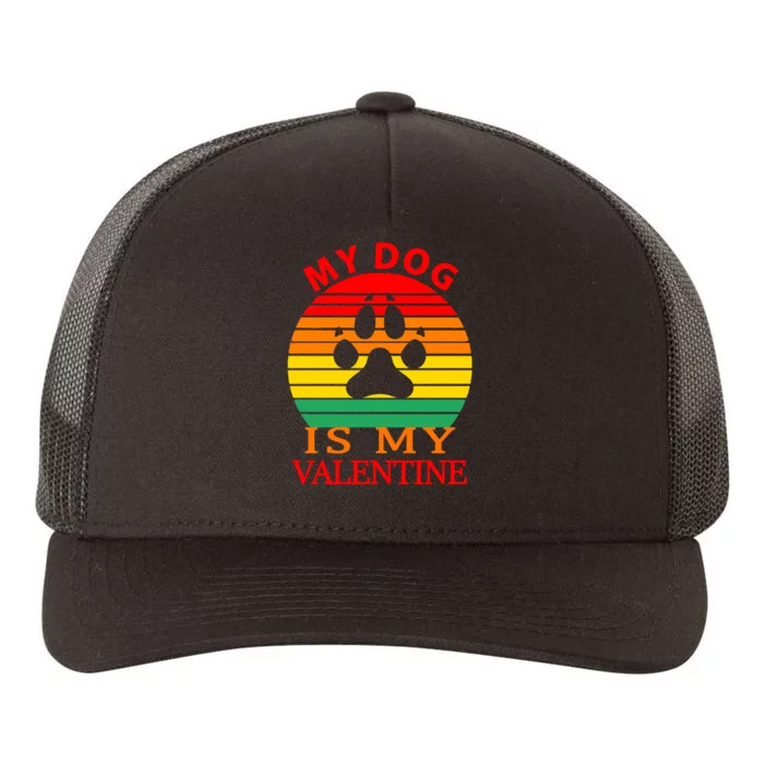 My Dog Is My Valentine Retro Yupoong Adult 5-Panel Trucker Hat