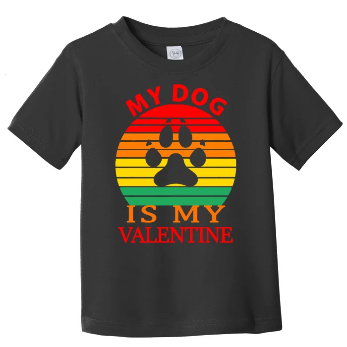 My Dog Is My Valentine Retro Toddler T-Shirt