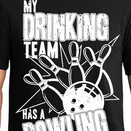 My Drinking Team Has A Bowling Problem Pajama Set