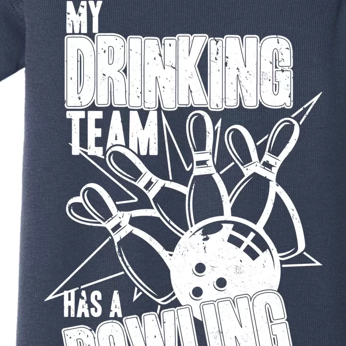 My Drinking Team Has A Bowling Problem Baby Bodysuit